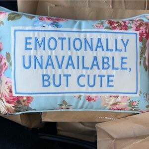 Francesca's Collections emotionally unavailable, but cute” decorative pillow NWT